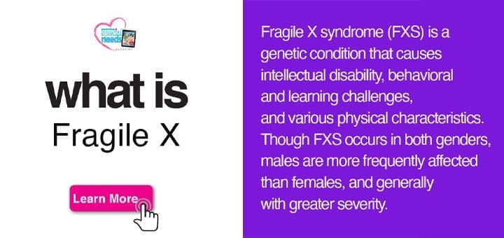 what-is-fragile-x-syndrome-fxs-parenting-special-needs-magazine